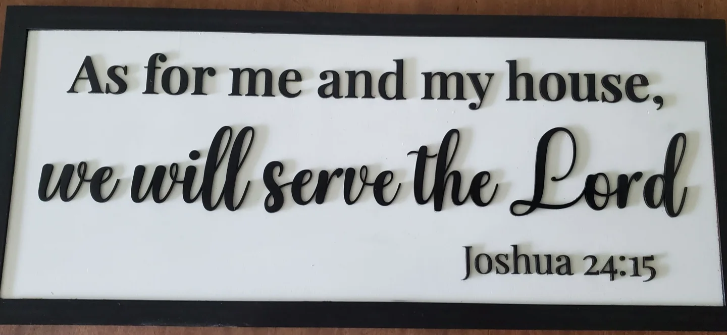 As For Me and My House – Classic Black & White Sign