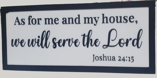 As For Me and My House – Classic Black & White Sign